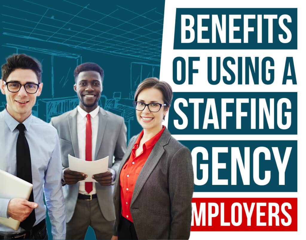 Benefits of a Staffing Agency for Employers Blog