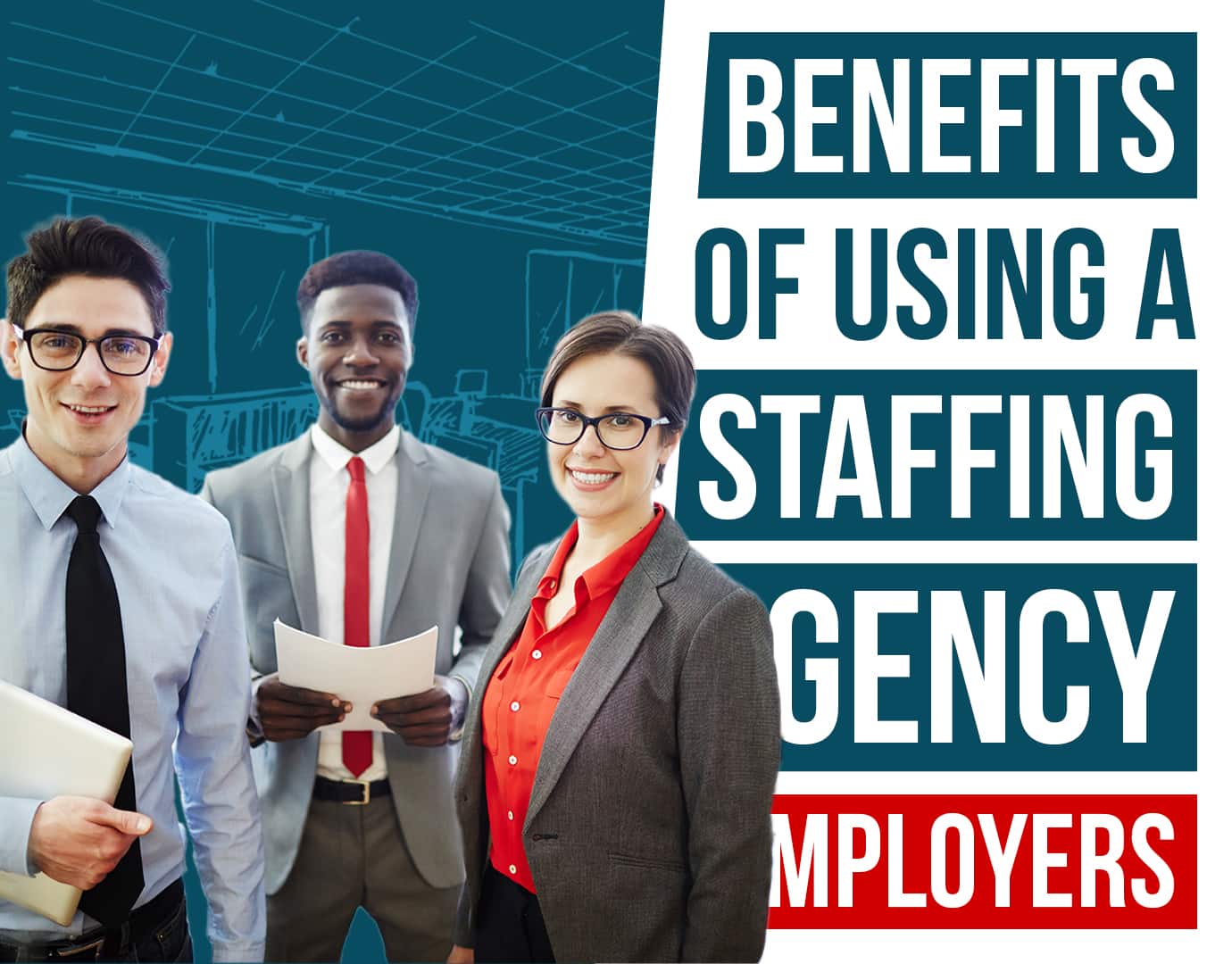 Benefits of a Staffing Agency for Employers Blog