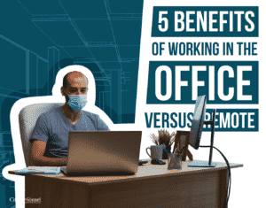Benefits of Working in an Office vs. Remote Work
