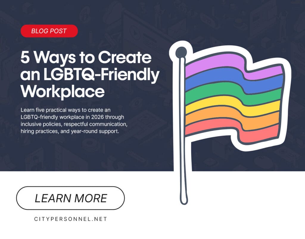 Blog post graphic promoting City Personnel’s “5 Ways to Create an LGBTQ-Friendly Workplace,” featuring a rainbow pride flag illustration, a short description about inclusive workplace practices in 2026, and a “Learn More” button.