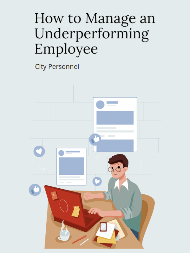 How To Manage An Underperforming Employee: Tips And Strategies - City ...