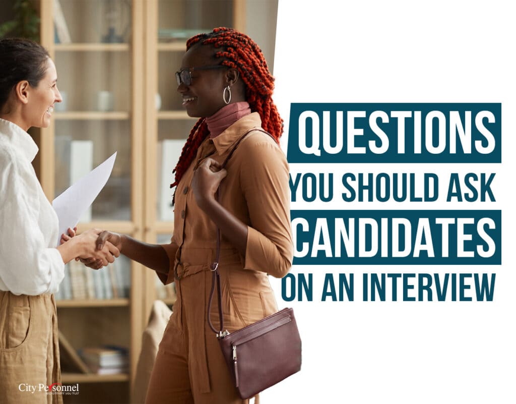 Questions You Should Ask Candidates On An Interview