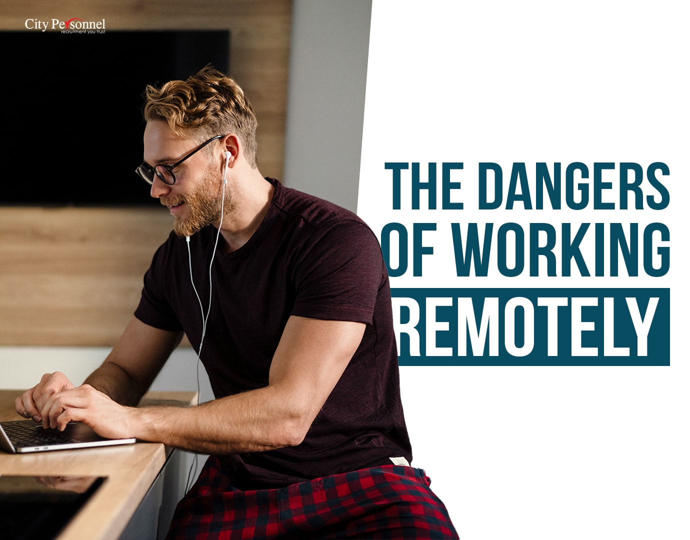 The dangers of working remotely