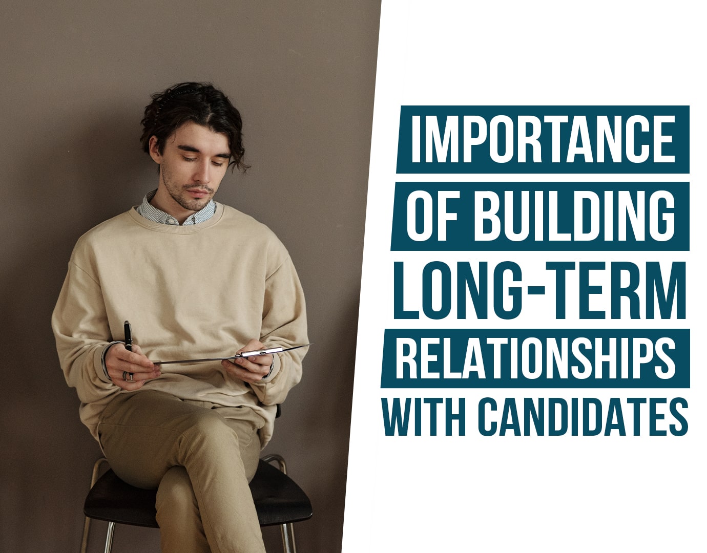 long term relationships with candidates