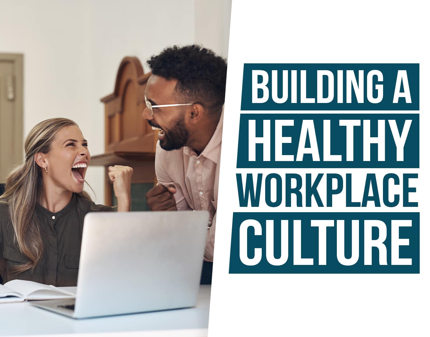 building a healthy workplace culture
