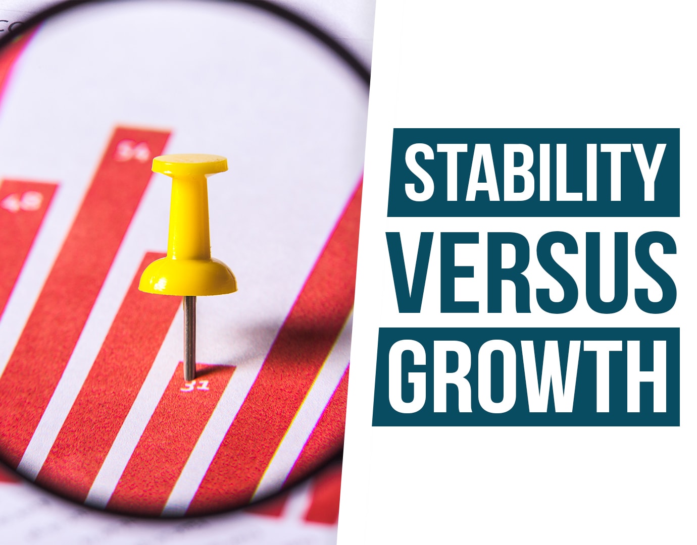 Stability vs. Growth