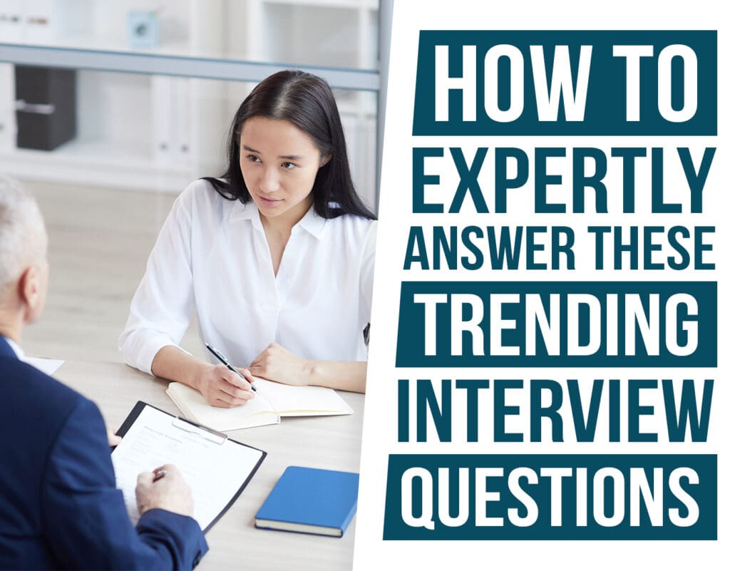 How to Expertly Answer these trending interview questions