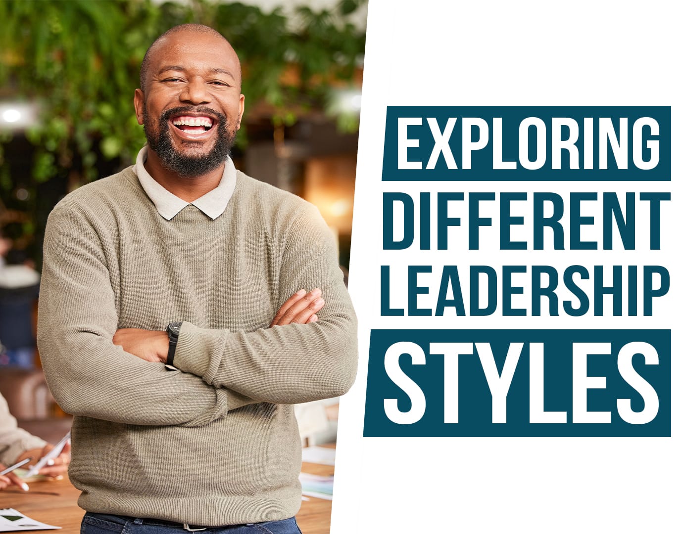 exploring different leadership styles