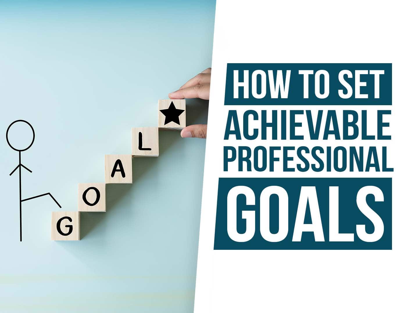 set achievable professional goals