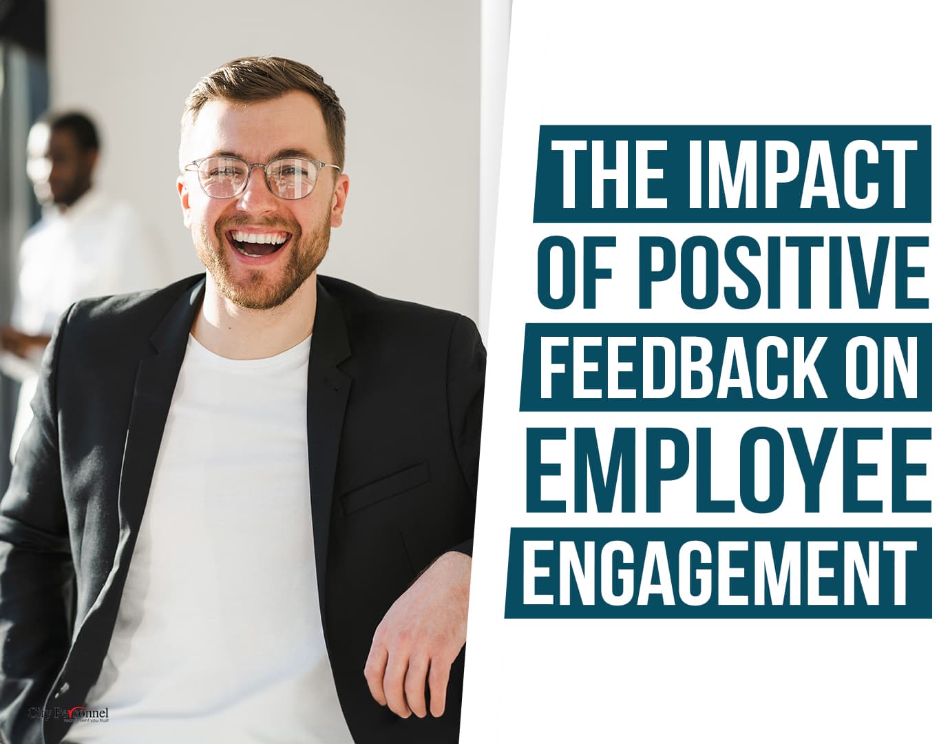 The Impact of Positive Feedback on Employee Engagement