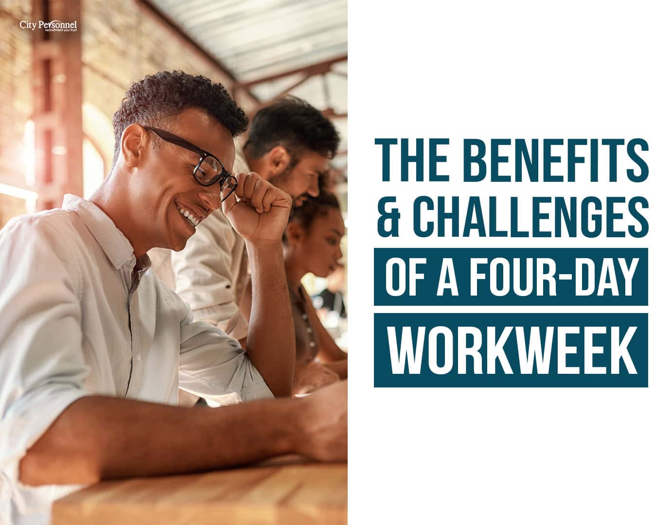 The Benefits and Challenges of a Four-Day Workweek