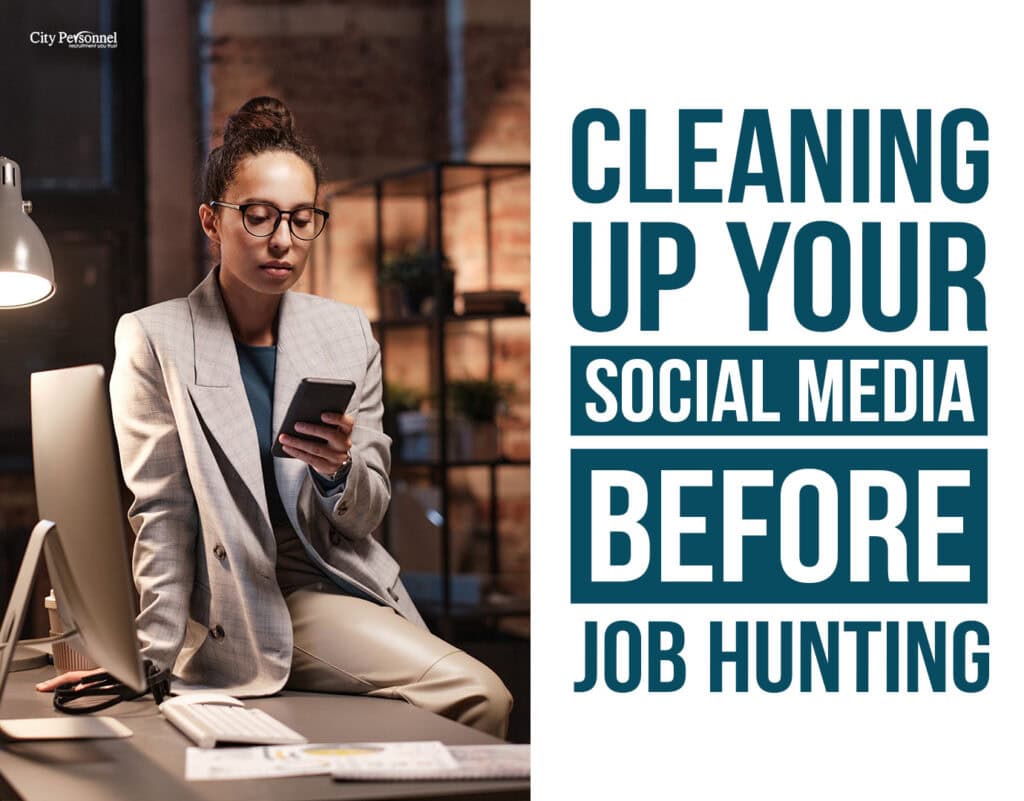 The Ultimate Guide to Cleaning Up Your Social Media Before Job Hunting