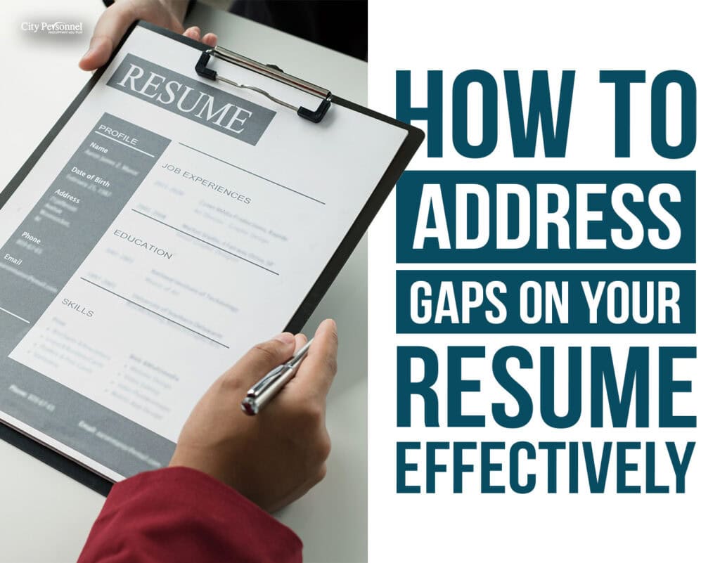 How to Address Gaps on Your Resume Effectively