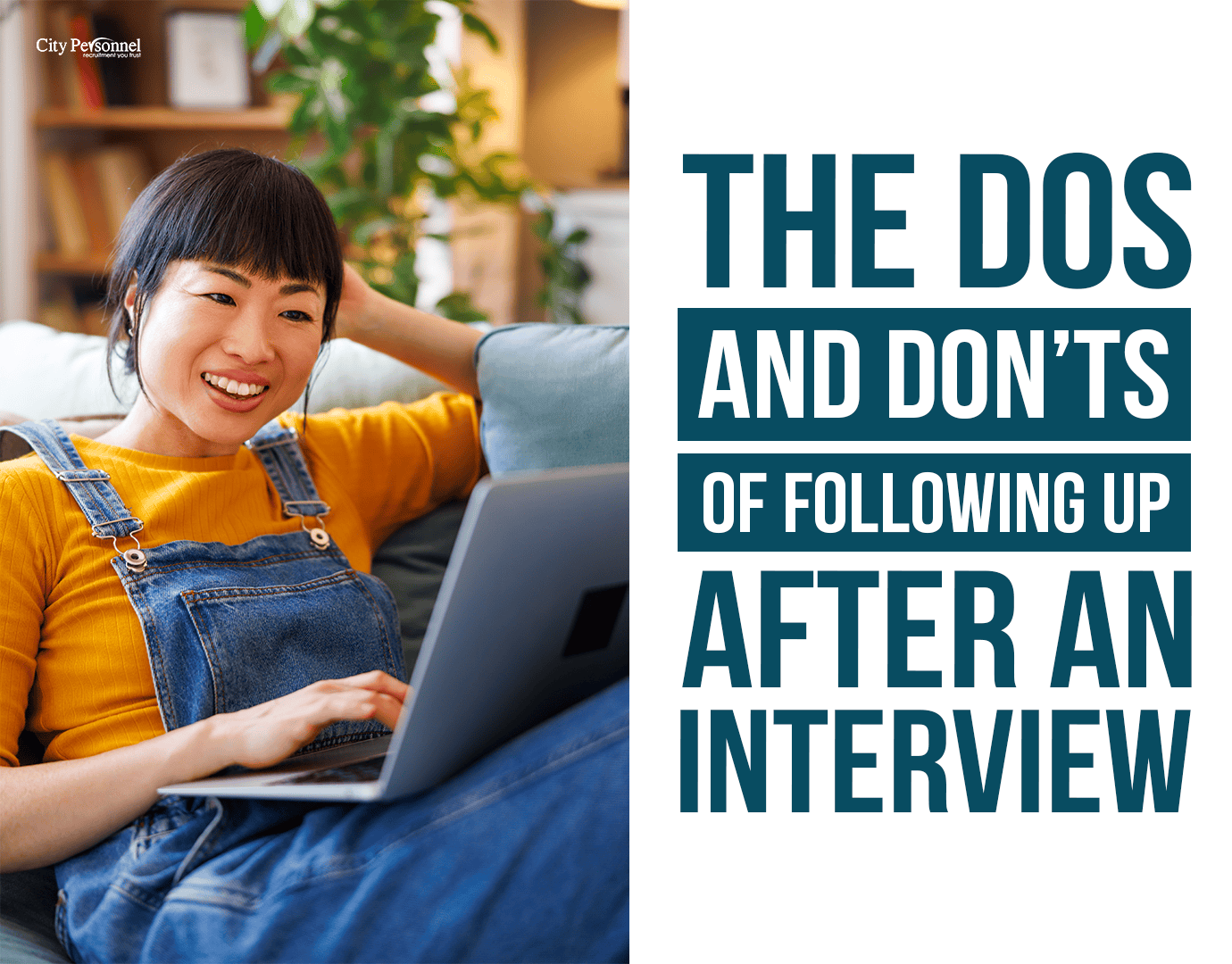 The Dos and Don'ts of Following Up After An Interview