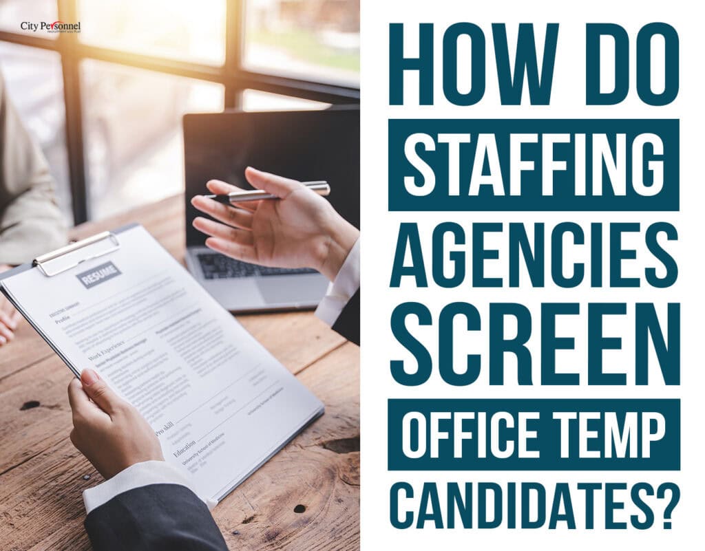 How Do Staffing Agencies Screen Office Temp Candidates