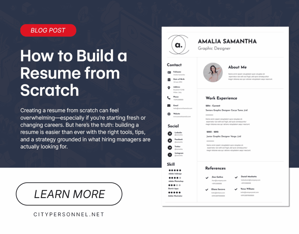 A blog post graphic titled “How to Build a Resume from Scratch” by City Personnel. The left side features a dark blue background with white text explaining that building a resume is easier with the right tools and strategy. A red label at the top reads “Blog Post.” The right side displays a sample minimalist resume for “Amalia Samantha, Graphic Designer,” showing sections for contact info, work experience, skills, and references. A white button at the bottom reads “Learn More” with the website “citypersonnel.net.”