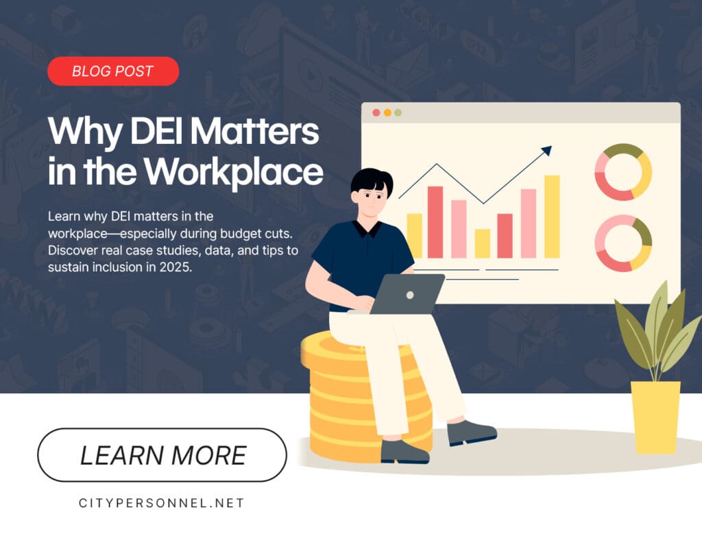 Graphic of a person sitting on stacked coins while working on a laptop, with charts and graphs displayed on a large screen beside them. The text reads ‘Why DEI Matters in the Workplace’ with a button labeled ‘Learn More’ and the URL citypersonnel.net.