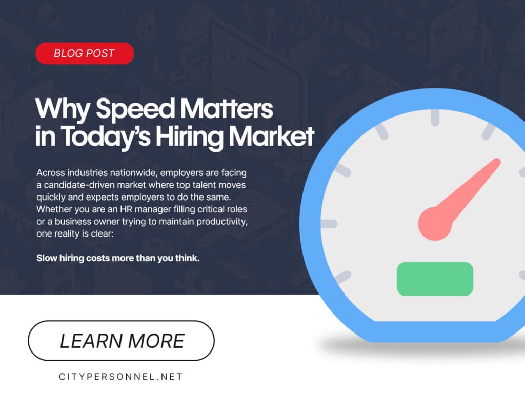 Graphic promoting a City Personnel blog post titled “Why Speed Matters in Today’s Hiring Market,” featuring a large speedometer illustration on the right, a red “Blog Post” label, a short description about slow hiring costs, a “Learn More” button, and the website citypersonnel.net displayed at the bottom.