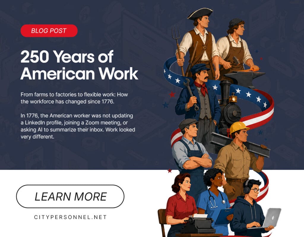 Graphic for a City Personnel blog post titled “250 Years of American Work,” showing illustrated American workers from different eras, including farmers, tradespeople, factory workers, healthcare workers, and modern laptop workers.