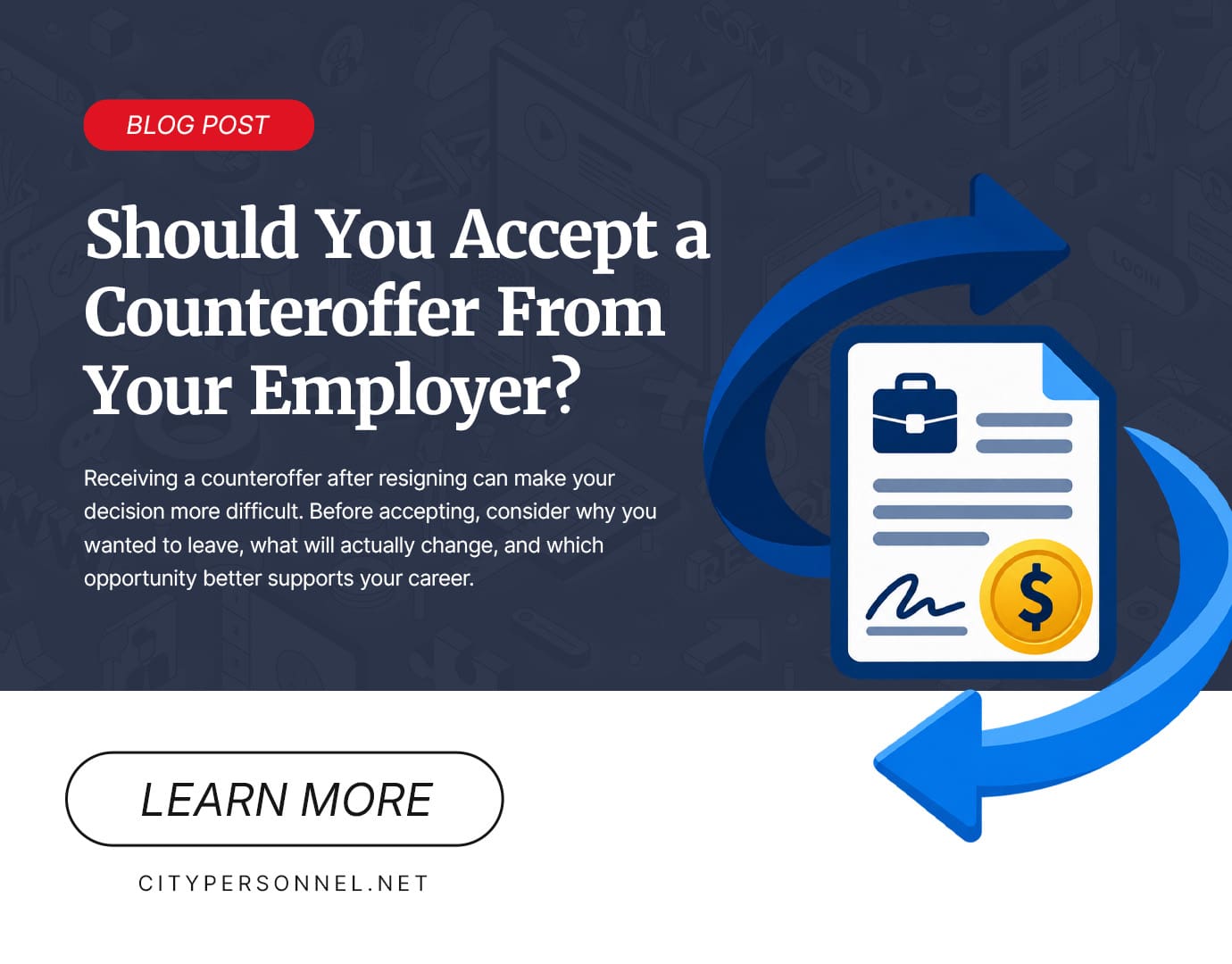 Blog 15 Blog graphic titled “Should You Accept a Counteroffer From Your Employer?” featuring a job offer document, dollar sign, and blue arrows.