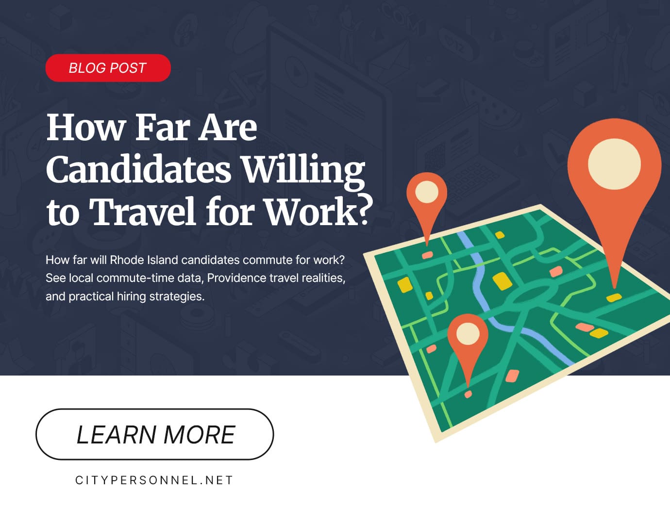 Blog 14 Blog graphic titled “How Far Are Candidates Willing to Travel for Work?” featuring a map with location pins representing Rhode Island commuting and travel distances.