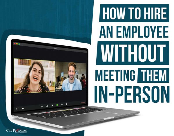 how to hire an employee without meeting them in-person