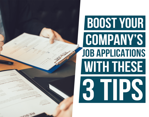 Boost your company's job applications with these 3 tips