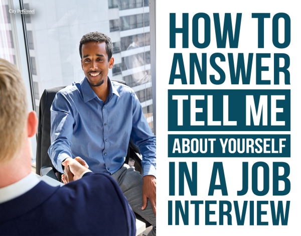 How To Answer Tell Me About Yourself In A Job Interview City Personnel How To Answer Tell Me About Yourself In A Job Interview City Personnel