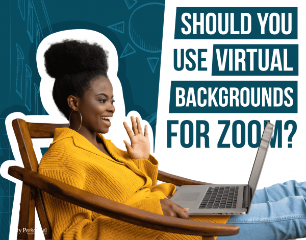 Should You use Virtual Backgrounds for Zoom?