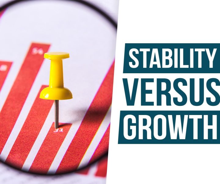 Stability vs. Growth