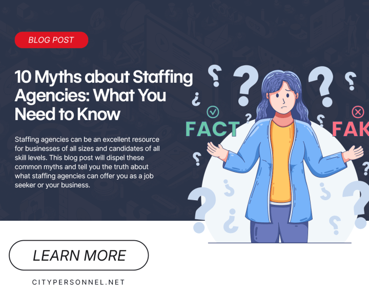 Graphic promoting a City Personnel blog post titled “10 Myths about Staffing Agencies: What You Need to Know,” with an illustration showing fact versus fake.