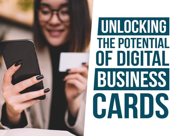 Unlocking the Potential of Digital Business Cards