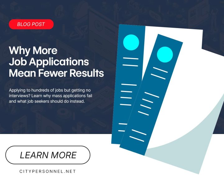 City Personnel blog graphic with illustrated resumes and the headline “Why More Job Applications Mean Fewer Results,” explaining why mass job applications lead to fewer interviews.