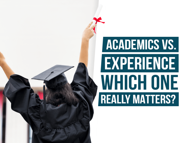 academics versus experience which one really matters