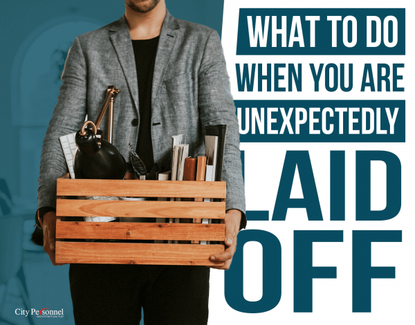 what to do when you are unexpectedly laid off