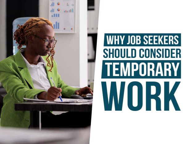 why job seekers should consider temporary work